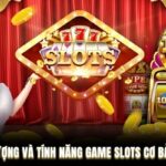 Các biểu tượng và tính năng game slots