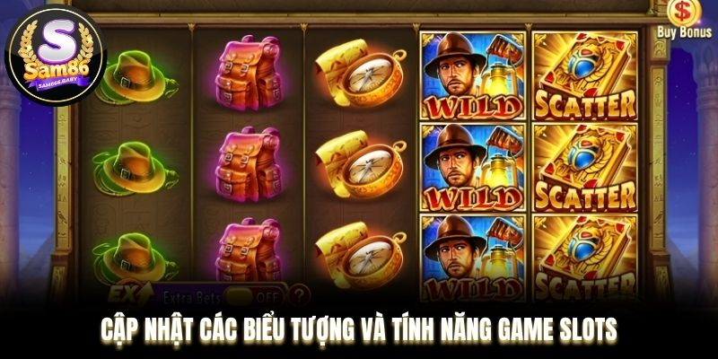 Cập nhật các biểu tượng và tính năng game slots