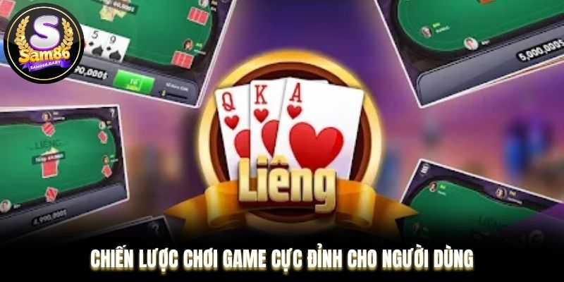 Chiến lược chơi game cực đỉnh cho người dùng