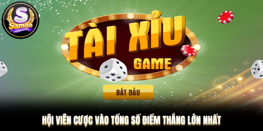 Hội viên cược vào tổng số điểm thắng lớn nhất